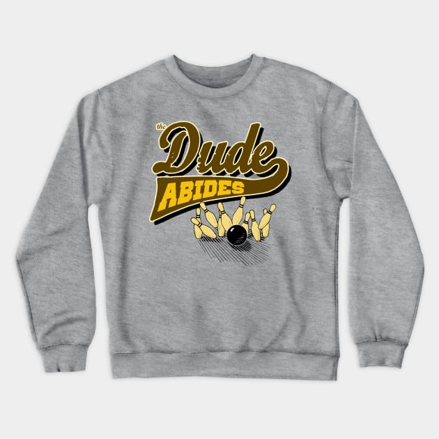 The Dude Abides Crewneck Sweatshirt by mrspaceman